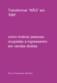 Transformar "não" Em 'sim'