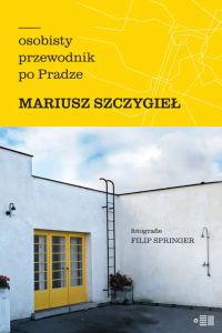 Osobisty przewodnik po Pradze