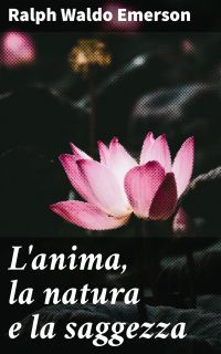 L'anima, la natura e la saggezza