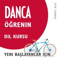 Danca Öğrenin (Yeni Başlayanlar için Dil Kursu)