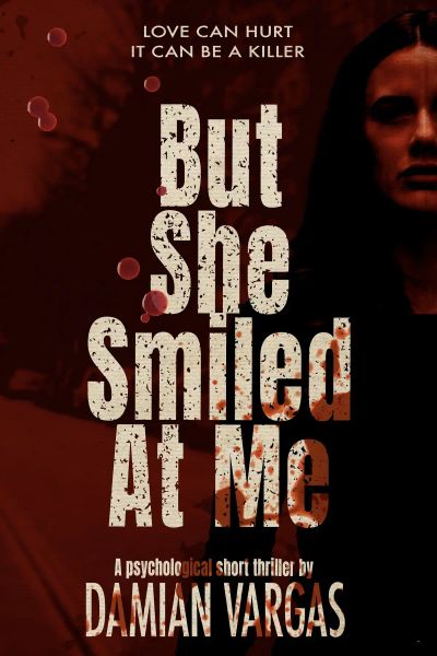 But She Smiled At Me (Novella)