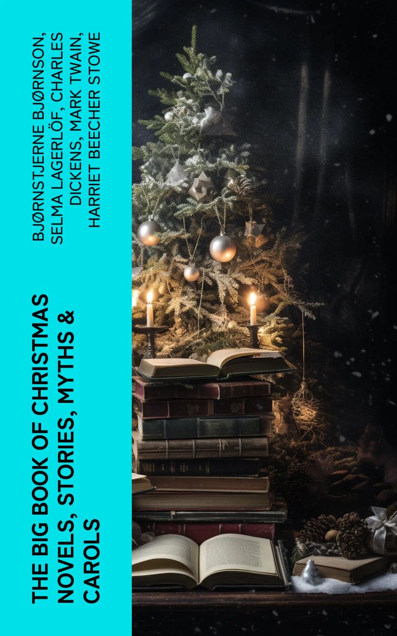 The Big Book of Christmas Novels, Stories, Myths & Carols