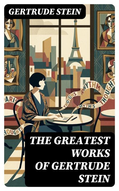 The Greatest Works of Gertrude Stein
