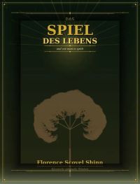 Das Spiel des Lebens und wie man es spielt