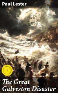 The Great Galveston Disaster