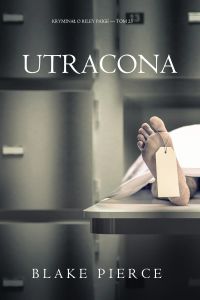Utracona (Kryminał o Riley Paige — Tom 23)