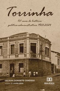 Torrinha - 101 anos de história político-administrativa 1923-2024