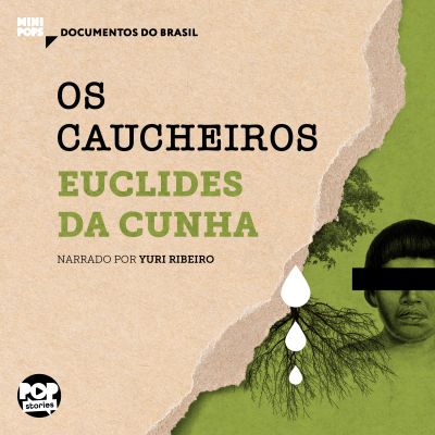Os caucheiros: Trechos selecionados de "À margem da história"