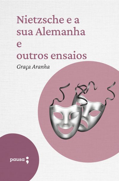 Nietzsche e a sua Alemanha e outros ensaios