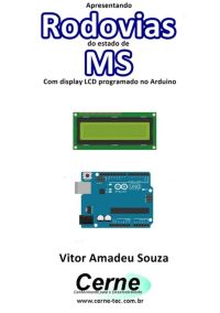 Apresentando  Rodovias  Do Estado De Ms Com Display Lcd Programado No Arduino