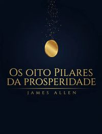 Os Oito Pilares da Prosperidade
