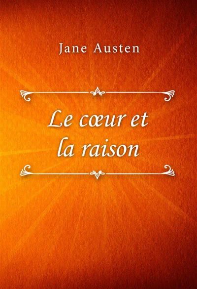 Le cœur et la raison