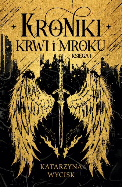 Kroniki Krwi i Mroku. Księga 1