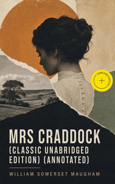 Mrs Craddock (Classic Unabridged Edition) (Annotated)