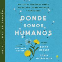 Somewhere We Are Human \ Donde somos humanos