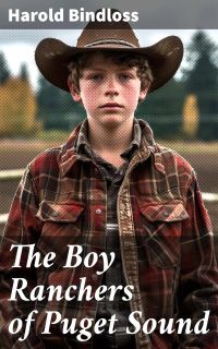 The Boy Ranchers of Puget Sound