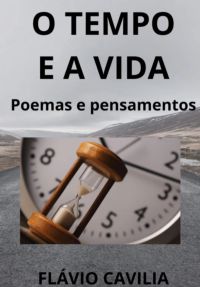 O Tempo E A Vida