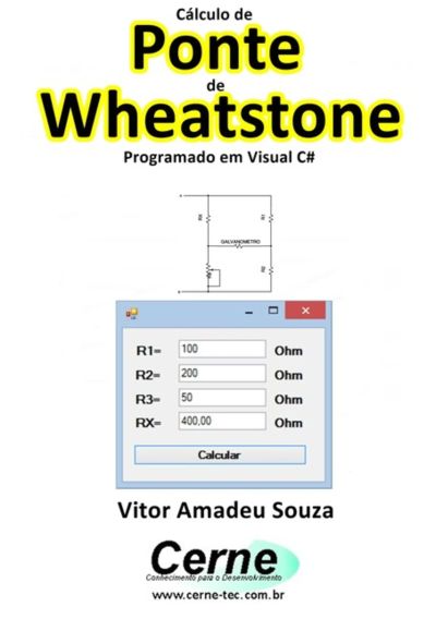 Cálculo De  Ponte  De Wheatstone Programado Em Visual C#