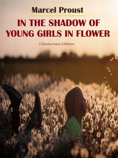 In the Shadow of Young Girls in Flower