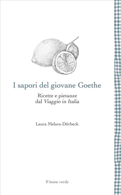 I sapori del giovane Goethe