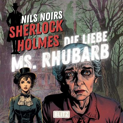 Nils Noirs Sherlock Holmes, Staffel 8 - Folge 2: Die liebe Ms. Rhubarb