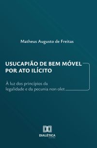 Usucapião de Bem Móvel por Ato Ilícito