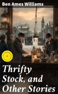Thrifty Stock, and Other Stories