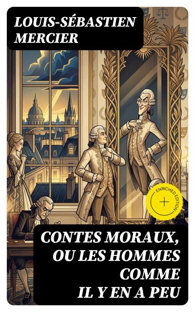 Contes moraux, ou Les hommes comme il y en a peu