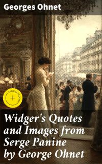 Widger's Quotes and Images from Serge Panine by George Ohnet