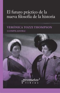 El futuro práctico de la nueva filosofía de la historia