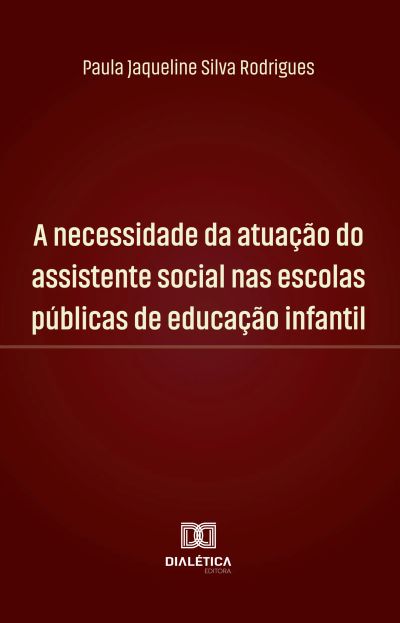 A necessidade da atuação do assistente social nas escolas públicas de educação infantil