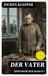Der Vater (Historischer Roman)