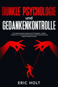 Dunkle Psychologie und Gedankenkontrolle