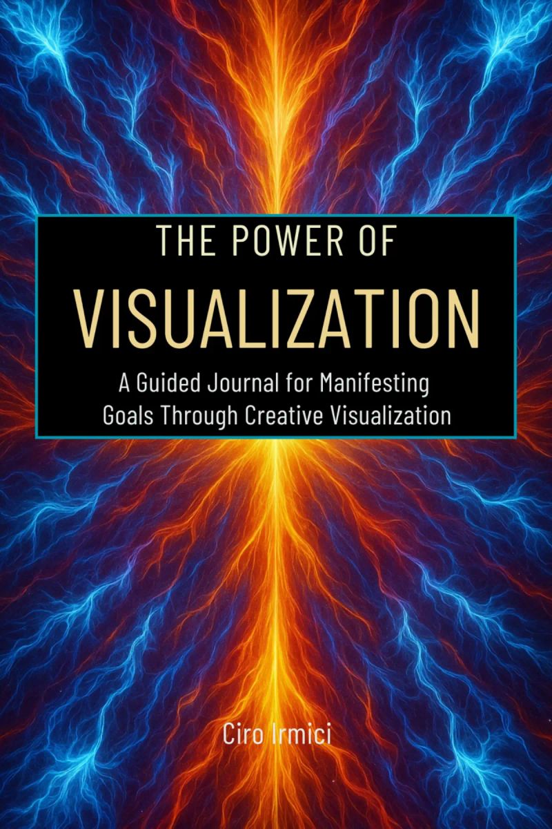 The Power of Visualization: A Guided Journal for Manifesting Goals Through Creative Visualization