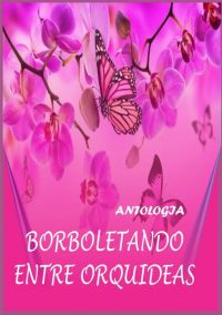 Borboletando Entre Orquideas