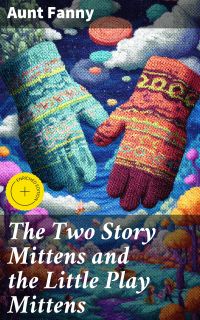 The Two Story Mittens and the Little Play Mittens