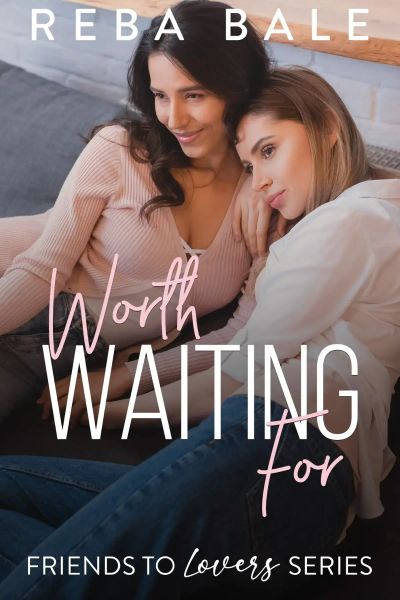 Worth Waiting For