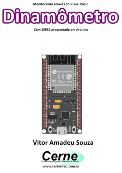 Monitorando Através Do Visual Basic  Dinamômetro Com Esp32 Programado Em Arduino