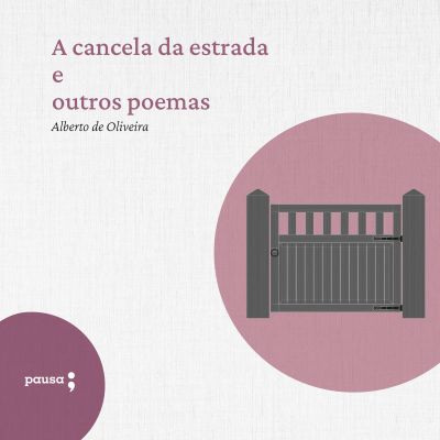 A cancela da estrada e outros poemas