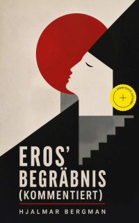 Eros' Begräbnis (Kommentiert)