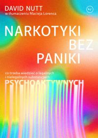 Narkotyki bez paniki. Co trzeba wiedzieć o legalnych i nielegalnych środkach psychoaktywnych