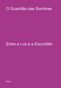 O Guardião Das Sombras