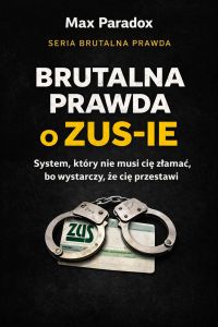 Brutalna prawda o ZUS-ie - system, który nie musi cię złamać, bo wystarczy, że cię przestawi