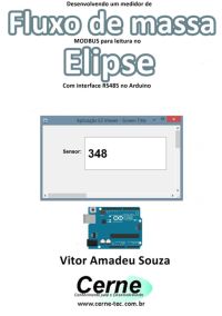 Desenvolvendo Um Medidor De Fluxo De Massa Modbus Para Leitura No  Elipse Com Interface Rs485 No Arduino
