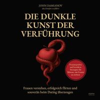 Die dunkle Kunst der Verführung