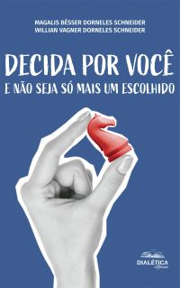 Decida por Você e Não Seja só mais um Escolhido