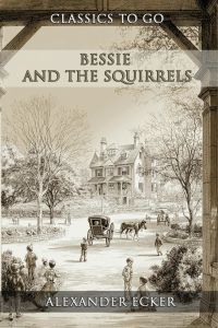 Bessie And The Squirrels