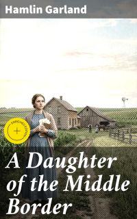 A Daughter of the Middle Border