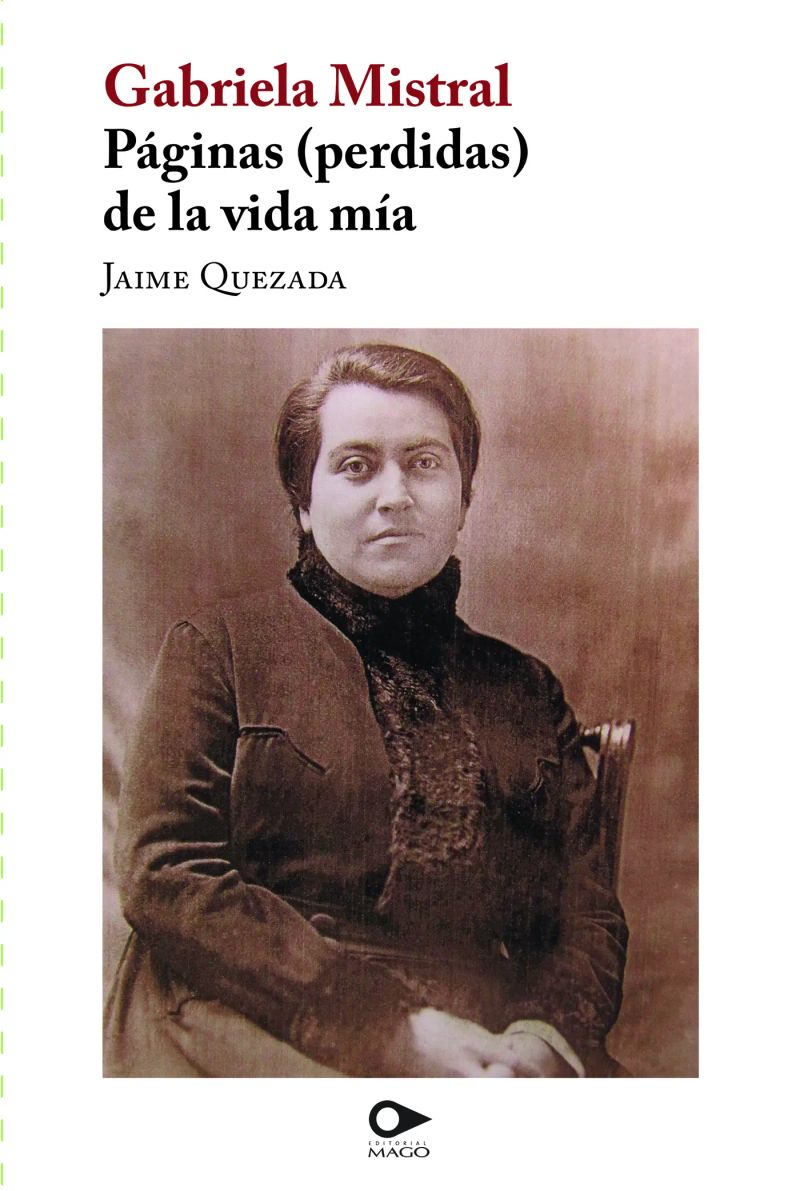 Páginas (perdidas) de la vida mía: Compilación, notas y referencias de Jaime Quezada