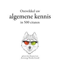 Ontwikkel uw algemene kennis in 500 citaten